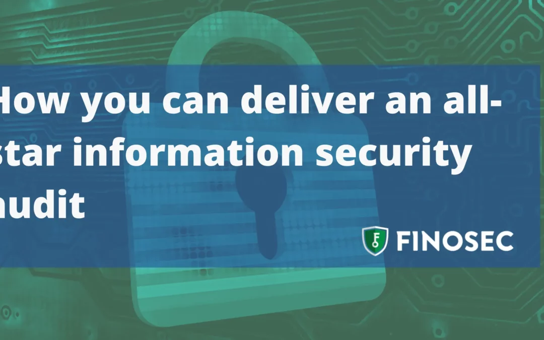 How you can deliver an all-star information security audit