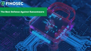 The Best Defense Against Ransomware