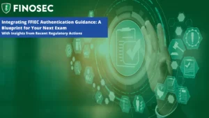 ntegrating FFIEC Authentication Guidance A Blueprint for Your Next Exam