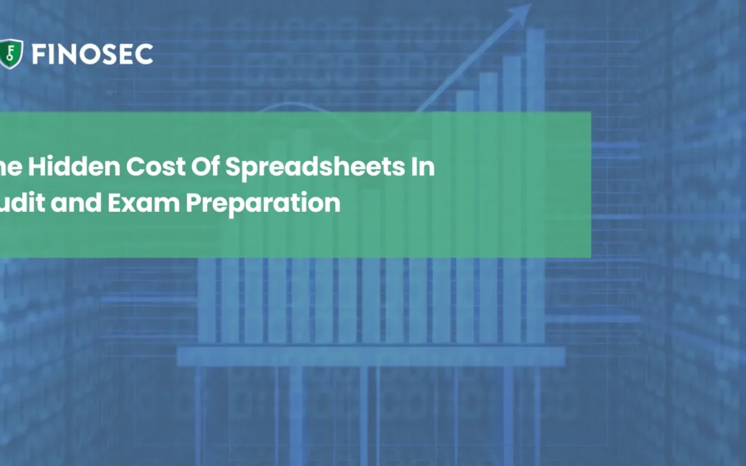 The Hidden Costs of Spreadsheets in Exam & Audit Preparation