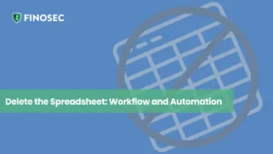 Delete the Spreadsheet: Workflow and Automation