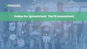 Delete The Spreadsheet: The PII Assessment